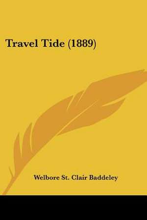 Travel Tide (1889) de Welbore St. Clair Baddeley