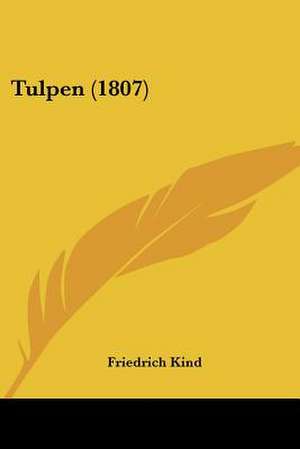 Tulpen (1807) de Friedrich Kind