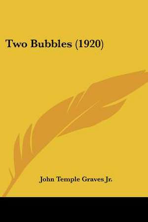 Two Bubbles (1920) de John Temple Graves Jr.