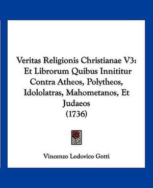 Veritas Religionis Christianae V3 de Vincenzo Lodovico Gotti