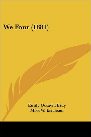 We Four (1881) de Emily Octavia Bray