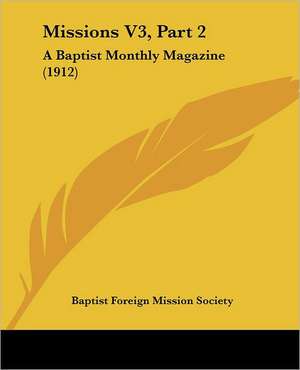 Missions V3, Part 2 de Baptist Foreign Mission Society