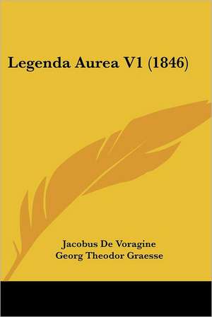 Legenda Aurea V1 (1846) de Jacobus De Voragine