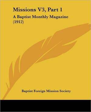 Missions V3, Part 1 de Baptist Foreign Mission Society