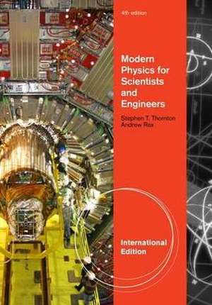 Modern Physics for Scientists and Engineers, International Edition de Stephen (University of Virginia) Thornton