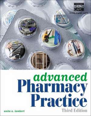 Advanced Pharmacy Practice de Anita A. Lambert