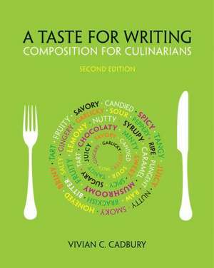 A Taste for Writing: Composition for Culinarians de Cadbury