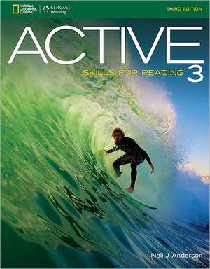 Active Skills for Reading 3: Listening, Speaking, and Critical Thinking de Neil J. Anderson