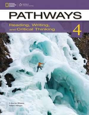 Pathways 4: Reading, Writing and Critical Thinking de Mari Vargo