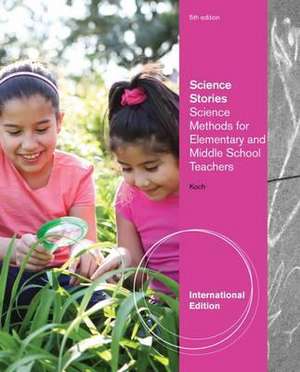 Science Stories, International Edition de Janice (Hofstra University) Koch