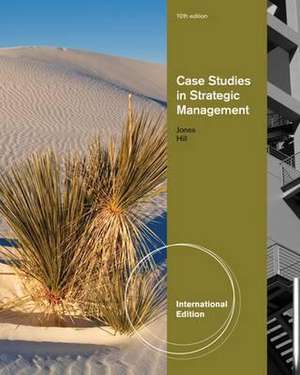 Case Studies in Strategic Management, International Edition de Gareth R. Jones