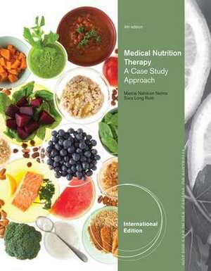 Medical Nutrition Therapy: A Case Study Approach de Marcia Nahikian-Nelms