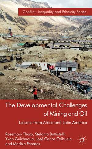 The Developmental Challenges of Mining and Oil: Lessons from Africa and Latin America de Rosemary Thorp