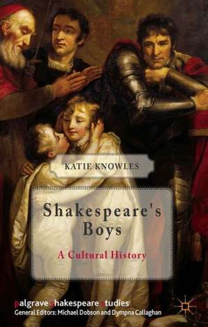 Shakespeare's Boys: A Cultural History de K. Knowles