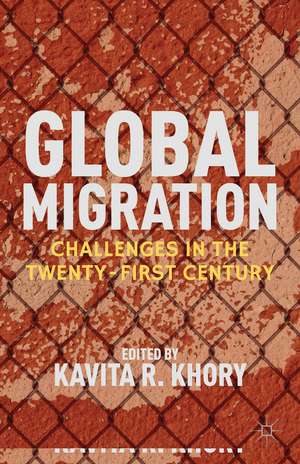 Global Migration: Challenges in the Twenty-First Century de K. Khory