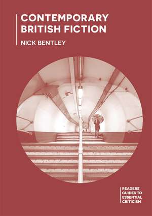 Contemporary British Fiction de Nick Bentley