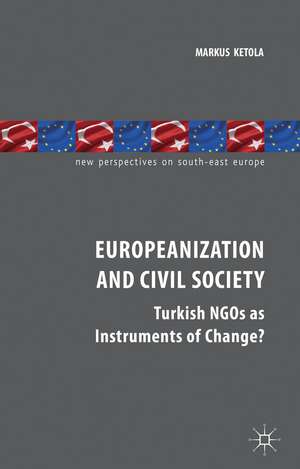 Europeanization and Civil Society: Turkish NGOs as Instruments of Change? de M. Ketola