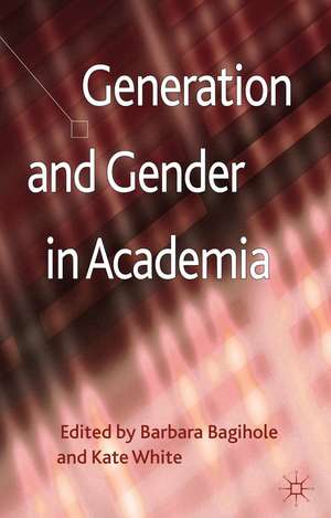 Generation and Gender in Academia de B. Bagilhole