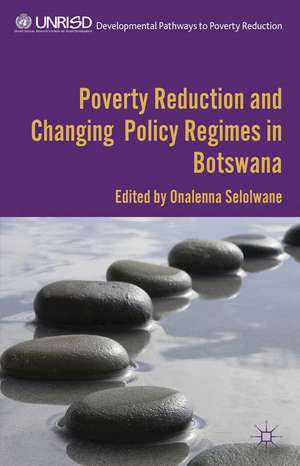 Poverty Reduction and Changing Policy Regimes in Botswana de O. Selolwane