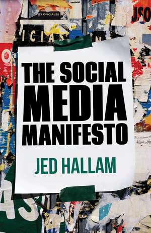 The Social Media Manifesto de Jed Hallam