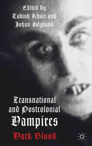 Transnational and Postcolonial Vampires: Dark Blood de T. Khair