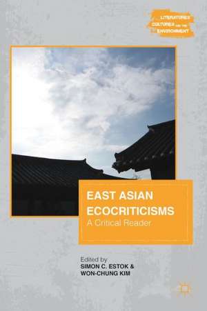 East Asian Ecocriticisms: A Critical Reader de S. Estok