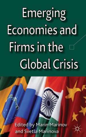 Emerging Economies and Firms in the Global Crisis de Marin Marinov