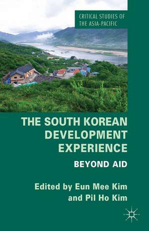 The South Korean Development Experience: Beyond Aid de E. Kim