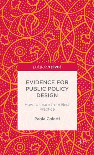 Evidence for Public Policy Design: How to Learn from Best Practice de P. Coletti