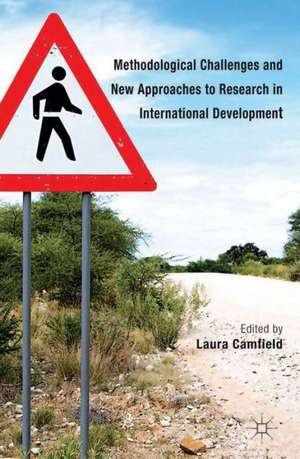 Methodological Challenges and New Approaches to Research in International Development de L. Camfield