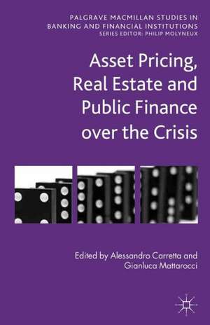 Asset Pricing, Real Estate and Public Finance over the Crisis de A. Carretta