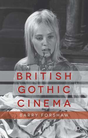 British Gothic Cinema de B. Forshaw