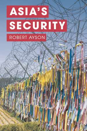 Asia's Security de Robert Ayson