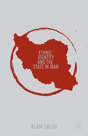 Ethnic Identity and the State in Iran de A. Saleh