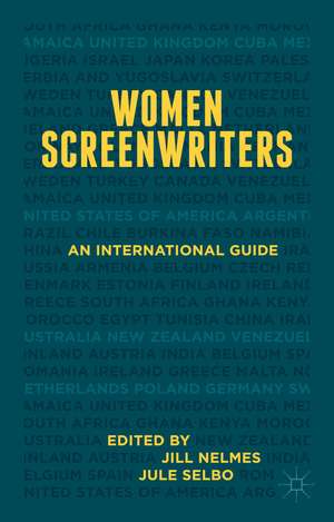 Women Screenwriters: An International Guide de Jill Nelmes