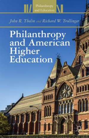 Philanthropy and American Higher Education de J. Thelin