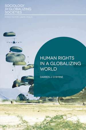 Human Rights in a Globalizing World de Darren J O'Byrne