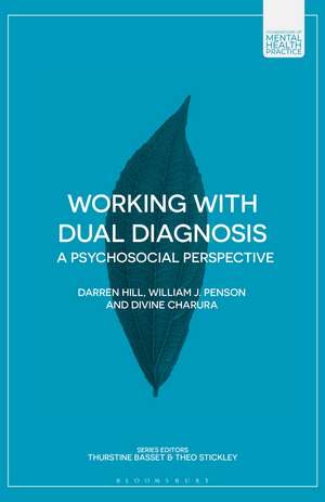 Working with Dual Diagnosis: A Psychosocial Perspective de Darren Hill