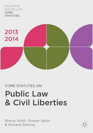 Core Statutes on Public Law & Civil Liberties 2013-14 de Rhona Smith