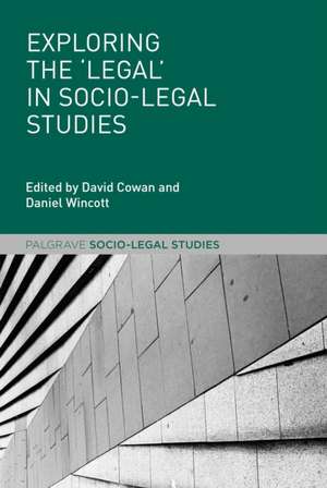 Exploring the 'Legal' in Socio-Legal Studies de David Cowan