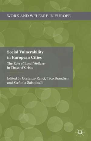 Social Vulnerability in European Cities: The Role of Local Welfare in Times of Crisis de C. Ranci