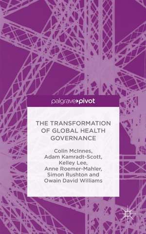 The Transformation of Global Health Governance de C. McInnes