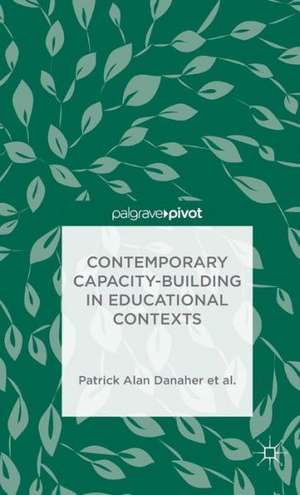 Contemporary Capacity-Building in Educational Contexts de Patrick Alan Danaher