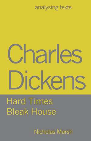 Charles Dickens - Hard Times/Bleak House de Nicholas Marsh