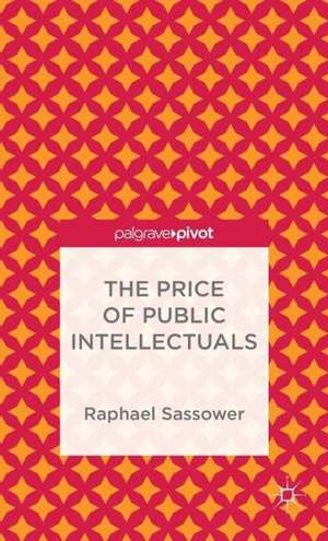 The Price of Public Intellectuals de R. Sassower