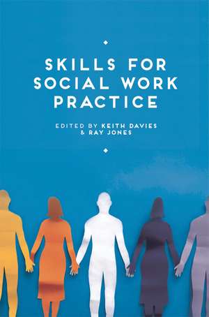 Skills for Social Work Practice de Keith Davies