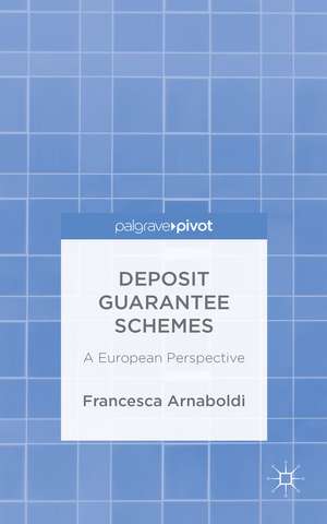 Deposit Guarantee Schemes: A European Perspective de F. Arnaboldi