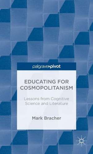 Educating for Cosmopolitanism de Mark Bracher