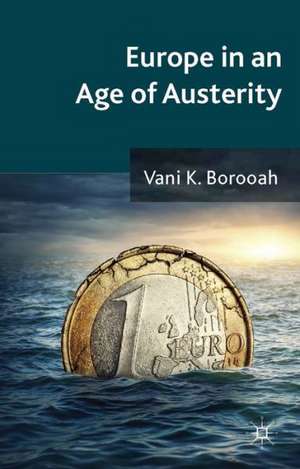 Europe in an Age of Austerity de V. Borooah