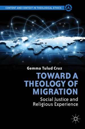 Toward a Theology of Migration: Social Justice and Religious Experience de G. Cruz